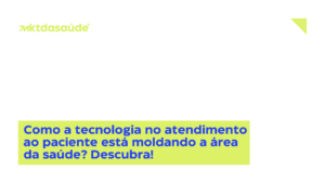 Tecnologia no atendimento ao paciente