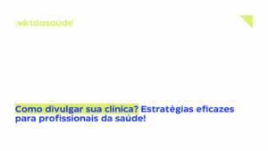 Como divulgar sua clínica