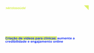 Criação de vídeos para clínicas