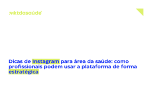 Dicas de Instagram para área da saúde
