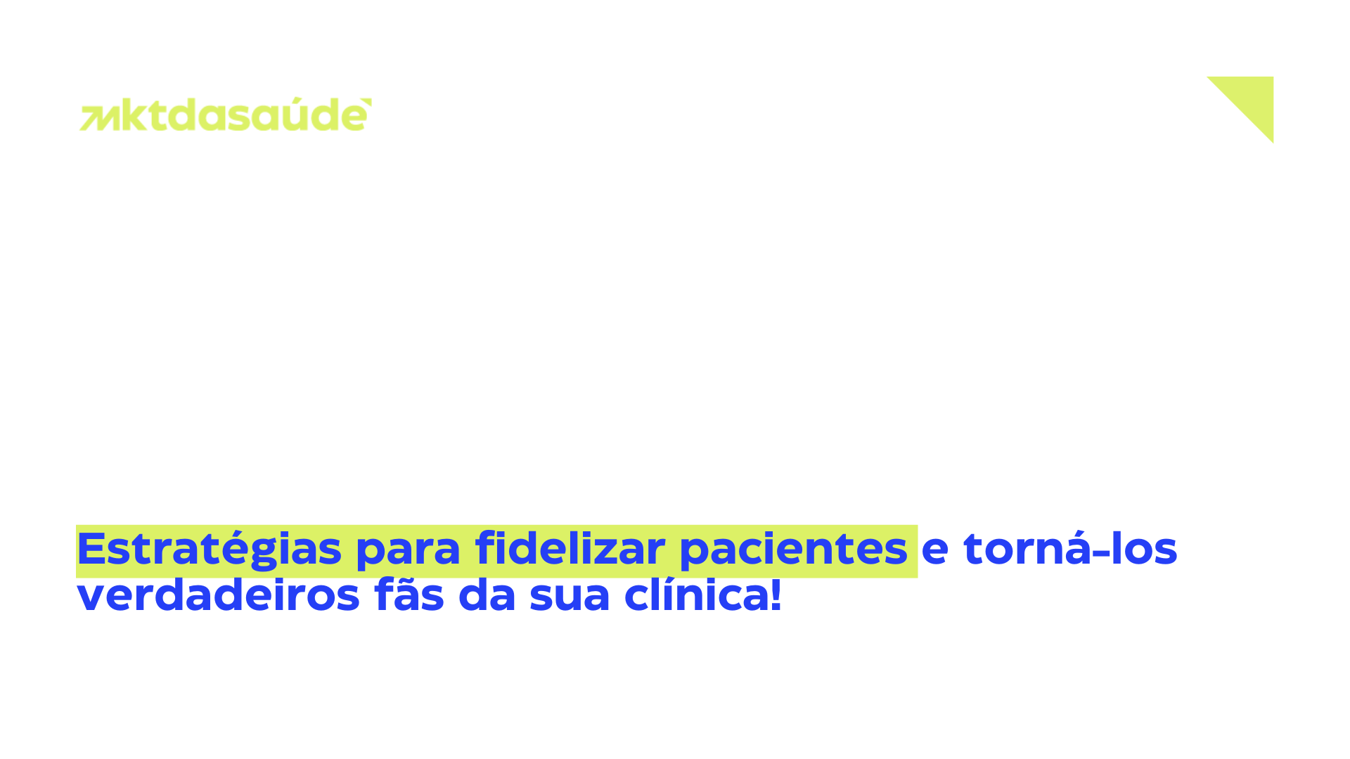 Estratégias para fidelizar pacientes