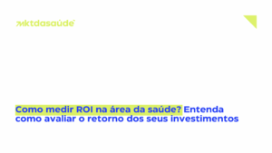 Como medir ROI na área da saúde
